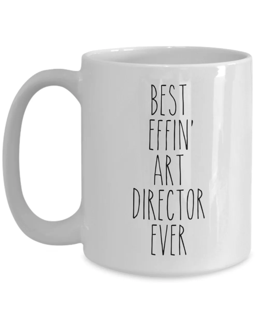 Gift For Art Director Best Effin' Art Director Ever Mug Coffee Cup Funny Coworker Gifts