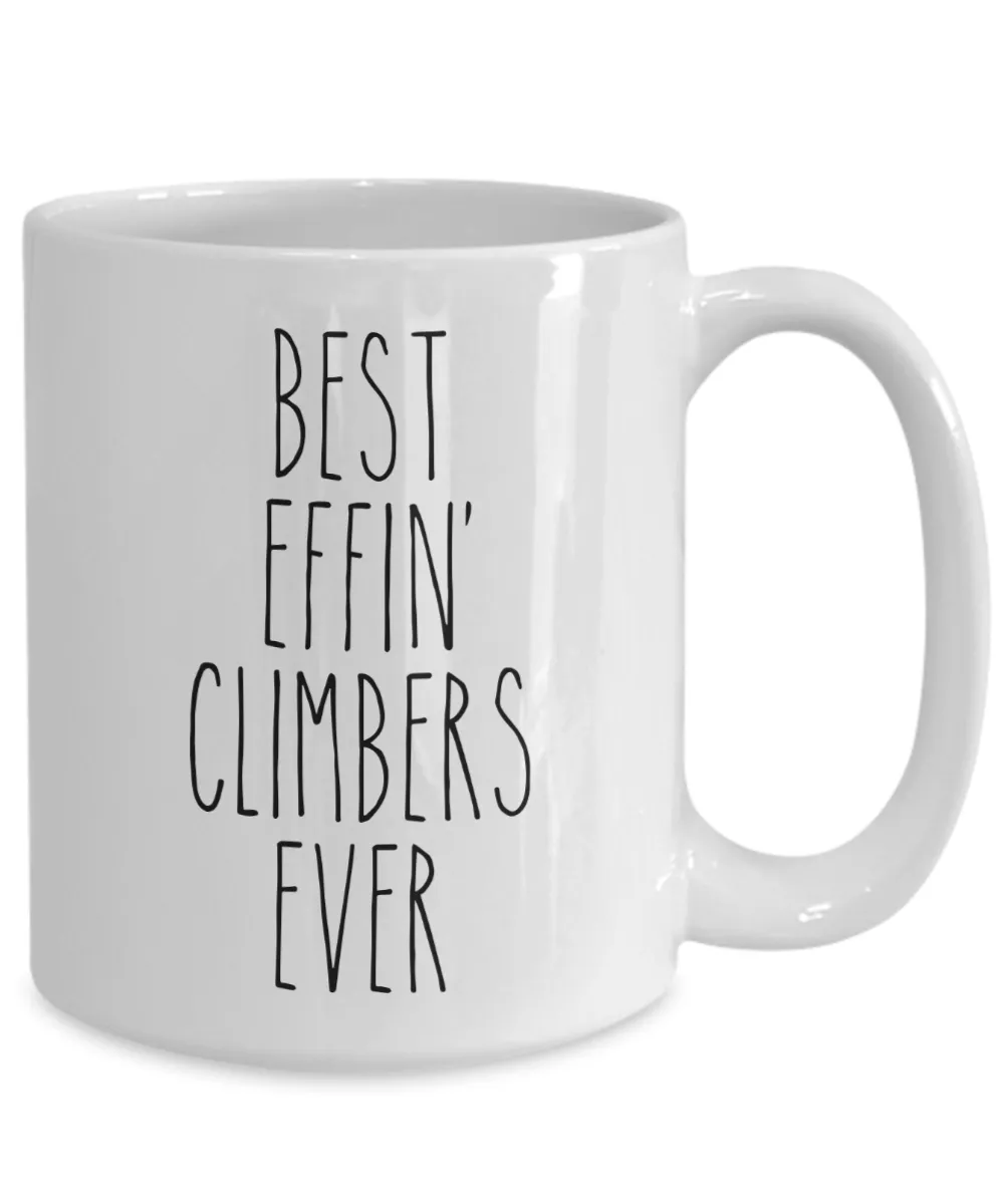 Gift For Climbers Best Effin' Climbers Ever Mug Coffee Cup Funny Coworker Gifts