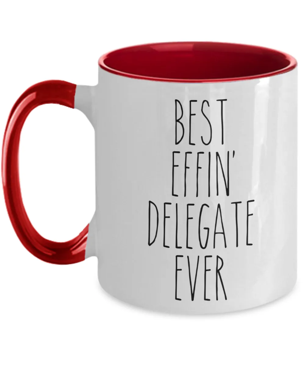 Gift For Delegate Best Effin' Delegate Ever Mug Two-Tone Coffee Cup Funny Coworker Gifts