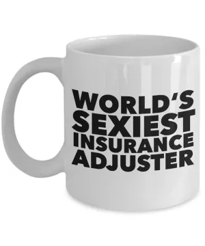 World's Sexiest Insurance Adjuster Mug Gift Ceramic Coffee Cup